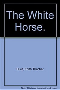 The White Horse. (Hardcover)