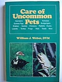 Care of Uncommon Pets (Hardcover)