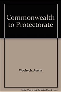 Commonwealth to Protectorate (Hardcover)