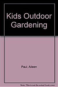 Kids Outdoor Gardening (Hardcover)