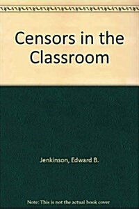 Censors in the Classroom (Mass Market Paperback)