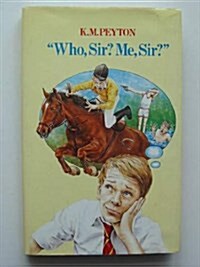 Who, Sir? Me, Sir? (Hardcover)