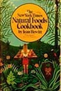 New York Times Natural Foods Cookbook (Mass Market Paperback, Reissue)
