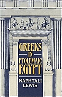 Greeks in Ptolamaic Egypt (Hardcover)