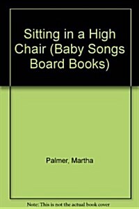 Sitting in a High Chair (Hardcover)