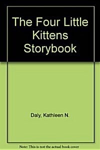 The Four Little Kittens Storybook (Hardcover)