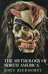 The Mythology of North America (Paperback, Reprint)