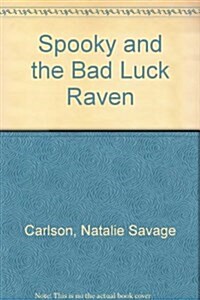 Spooky and the Bad Luck Raven (Hardcover)