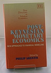 Post-Keynesian Monetary Economics - New Approaches to Financial Modelling (Hardcover)