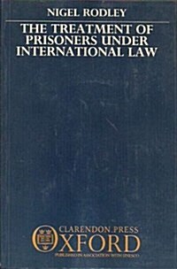 The Treatment of Prisoners Under International Law (Paperback)
