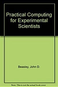 Practical Computing for Experimental Scientists (Hardcover)