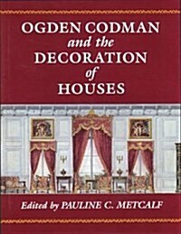 Ogden Codman and the Decoration of Houses (Hardcover)