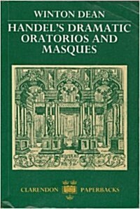 Handels Dramatic Oratorios and Masques (Paperback, Reprint)