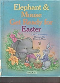Elephant and Mouse Get Ready for Easter (Hardcover)