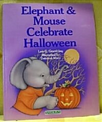 Elephant & Mouse Celebrate Halloween (Paperback)