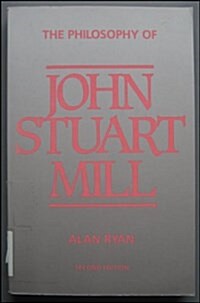 The Philosophy of John Stuart Mill (Paperback, 2nd, Subsequent)