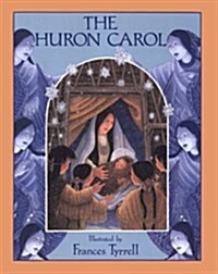 Huron Carol (Hardcover)