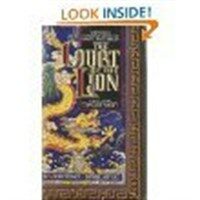 The Court of the Lion (Mass Market Paperback, Reprint) - A Novel of the T'Ang Dynasty