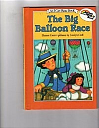 The Big Balloon Race/Newly Illustrated Edition (Hardcover, Revised)
