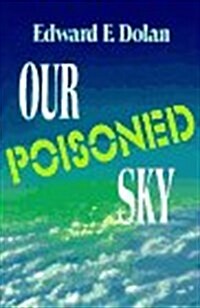 Our Poisoned Sky (Hardcover)