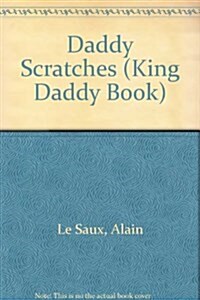 Daddy Scratches (Hardcover, Reprint)