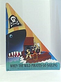 When Wall Pirates Go Sailing (Hardcover)