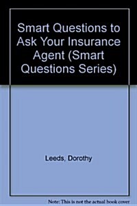 Smart Questions to Ask Your Insurance Agent (Mass Market Paperback)