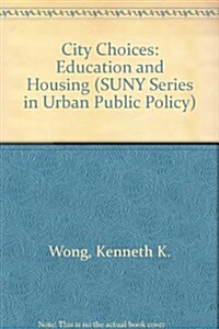 City Choices: Education and Housing (Hardcover)