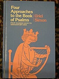 Four Approaches to the Book of Psalms: From Saadiah Gaon to Abraham Ibn Ezra (Hardcover)