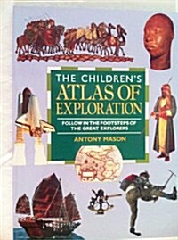 The Childrens Atlas of Exploration (Paperback)