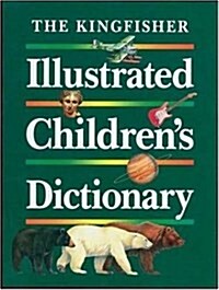 The Kingfisher Illustrated Childrens Dictionary (Hardcover)