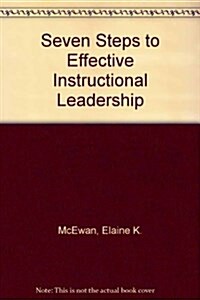 Seven Steps to Effective Instructional Leadership (Hardcover)