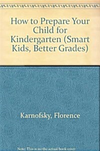 How to Prepare Your Child for Kindergarten (Paperback)