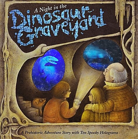 A Night in the Dinosaur Graveyard (Hardcover)