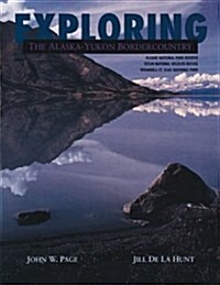 Exploring the Alaska-Yukon Bordercountry (Hardcover)