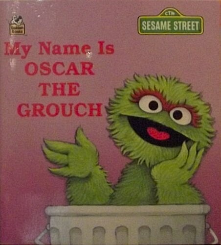 My Name Is Oscar the Grouch (Paperback)