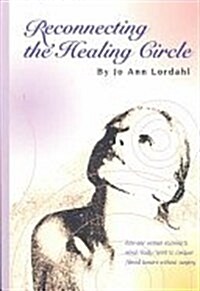 Reconnecting the Healing Circle (Paperback)