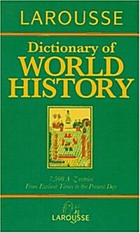 Larousse Dictionary of World History (Paperback, Reprint)