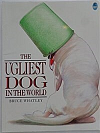 The Ugliest Dog in the World (Paperback)