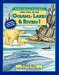 Who Lives in the Oceans, Lakes, & Rivers? (Paperback)