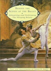Behind the scenes at the ballet: rehearsing and performing The sleeping beauty