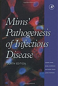 Mims Pathogenesis of Infectious Disease (Hardcover, 4th, Subsequent)