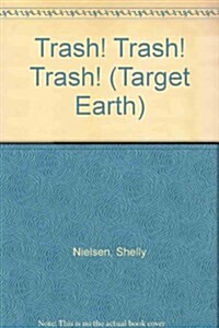 Trash! Trash! Trash! (Paperback)