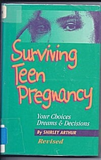 Surviving Teen Pregnancy (Hardcover, Revised)
