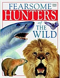 Fearsome Hunters of the Wild (Hardcover)