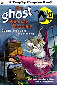 The Ghost Who Ate Chocolate (Paperback)