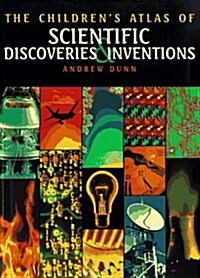 The Childrens Atlas of Scientific Discoveries and Inventions (Paperback)