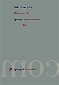 Multimedia 96: Proceedings of the Eurographics Workshop in Rostock, Federal Republic of Germany, May 28-30, 1996 (Paperback, Softcover Repri)