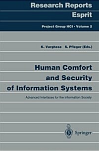 Human Comfort and Security of Information Systems: Advanced Interfaces for the Information Society (Paperback, Softcover Repri)