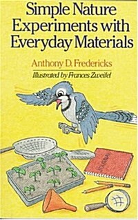Simple Nature Experiments With Everyday Materials (Paperback, Reprint)